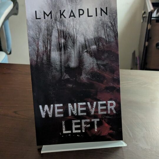 We Never Left by LM Kaplin - Limited Edition Chapbook